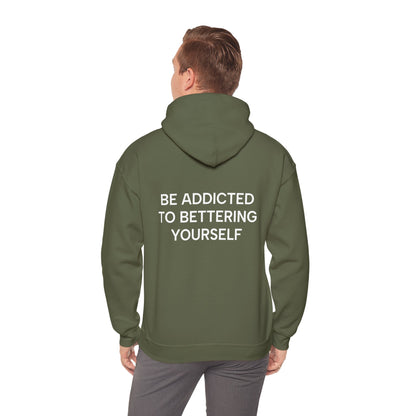 Unisex Cotton Hoodie - Be Addicted to Bettering Yourself Heavy Blend Sweatshirt