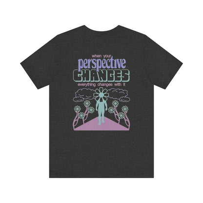 Unisex Jersey Short Sleeve Tee - Change Your Perspective