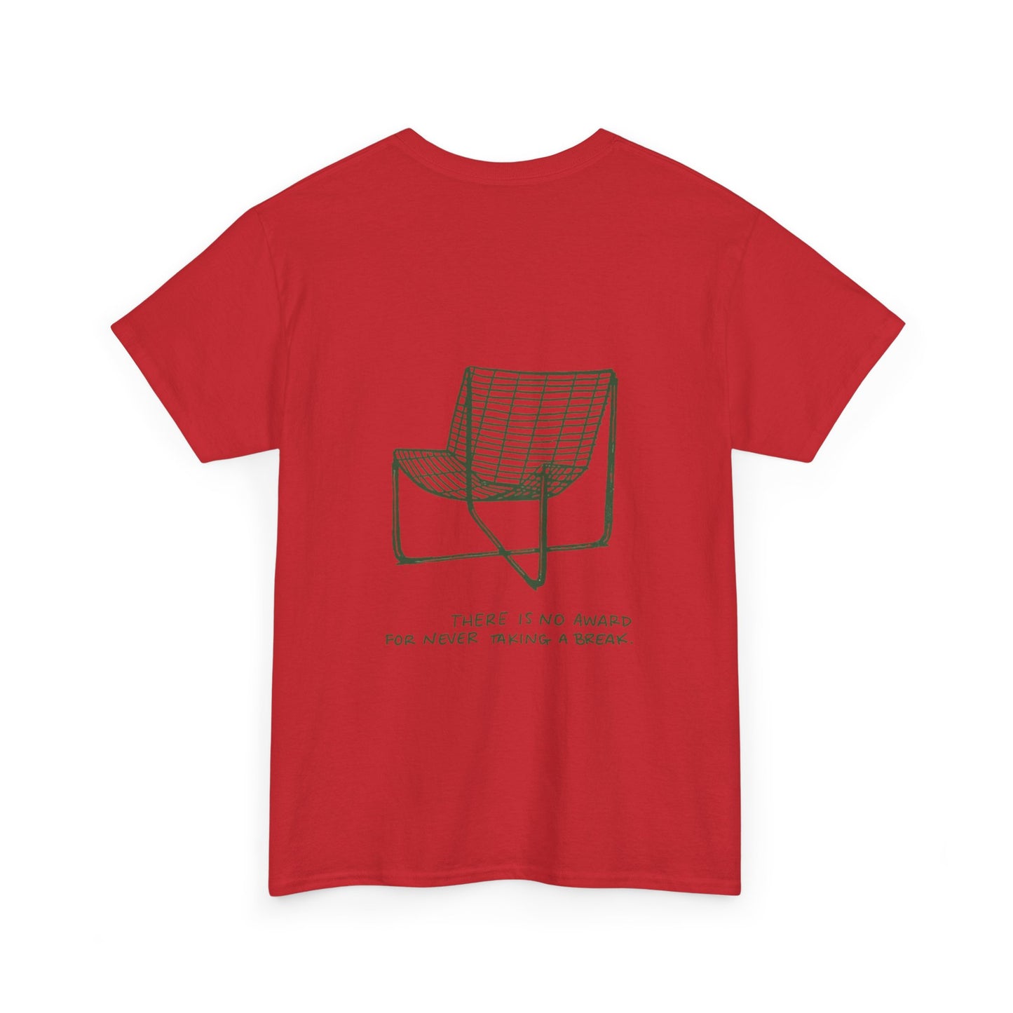 Breaks Matter Unisex Tee - There is no award for never taking a break
