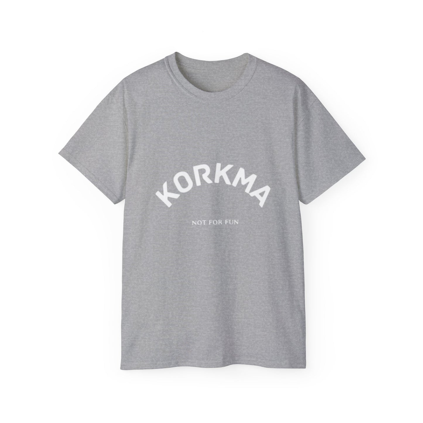 ATA Heritage - KORKMA(NO FEAR) - not for fun Unisex Ultra Cotton Tee