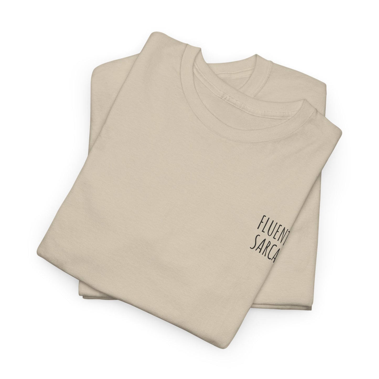 Fluent in Sarcasm - Minimalist Embroidered T-Shirt, Casual & Witty