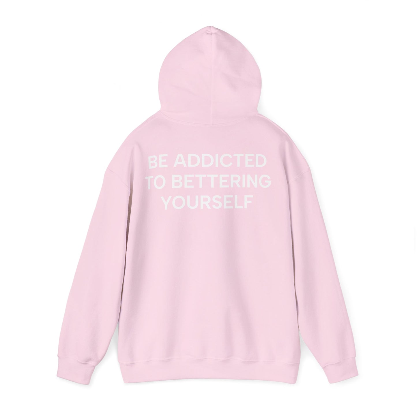 Unisex Cotton Hoodie - Be Addicted to Bettering Yourself Heavy Blend Sweatshirt