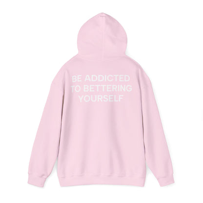 Unisex Cotton Hoodie - Be Addicted to Bettering Yourself Heavy Blend Sweatshirt