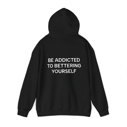Unisex Cotton Hoodie - Be Addicted to Bettering Yourself Heavy Blend Sweatshirt