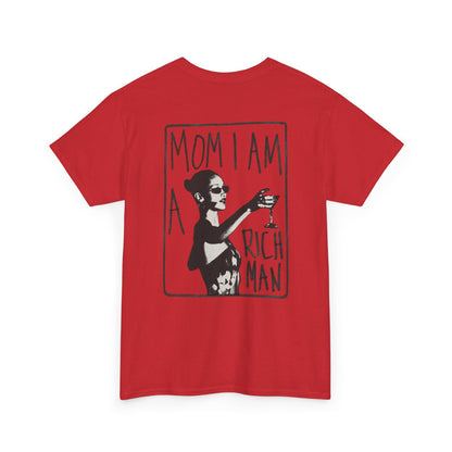 Cute Unisex T-Shirt - 'mom, i am rich man' Design