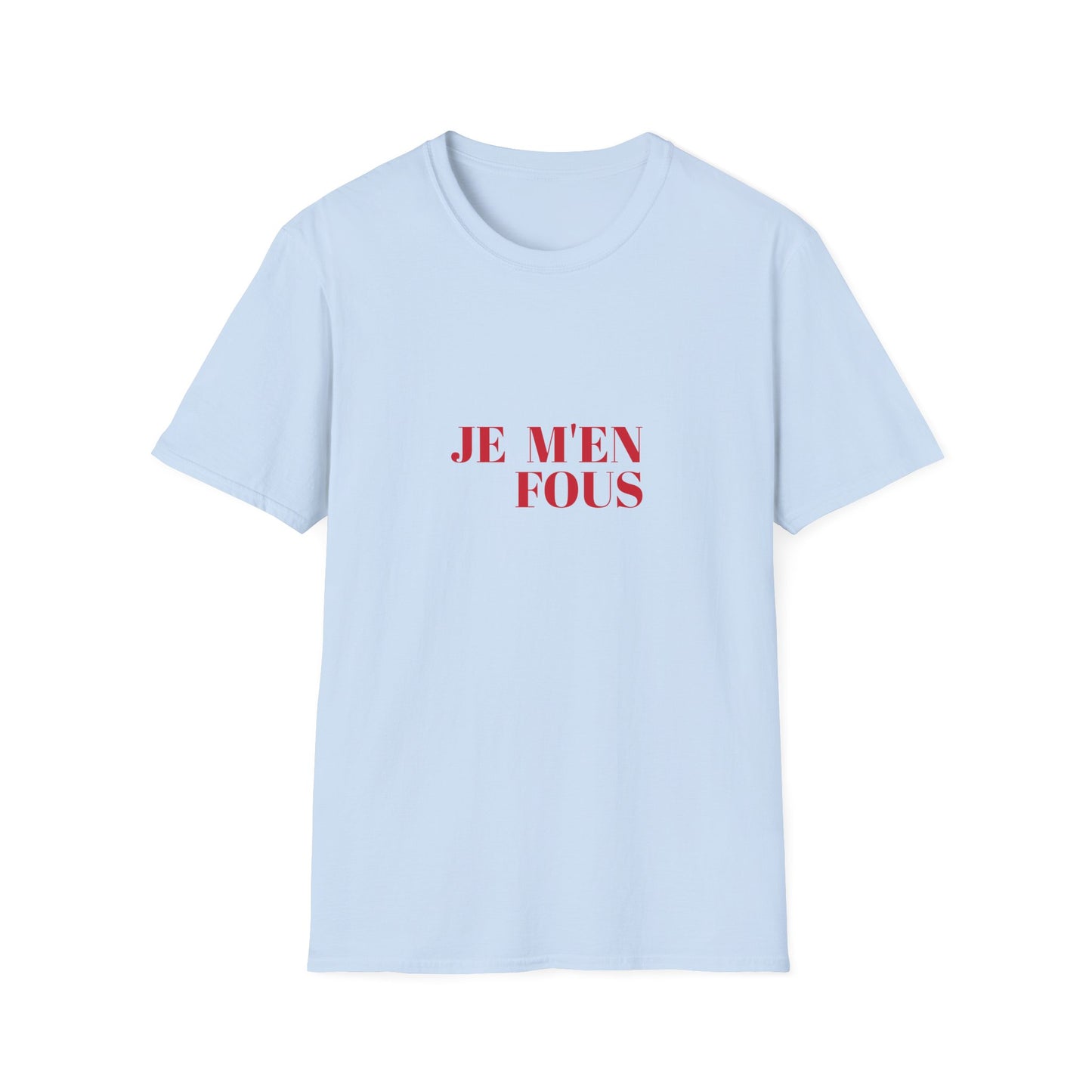 Casual Unisex Softstyle T-Shirt - "JE M'EN FOUS" Statement Tee