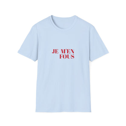 Casual Unisex Softstyle T-Shirt - "JE M'EN FOUS" Statement Tee