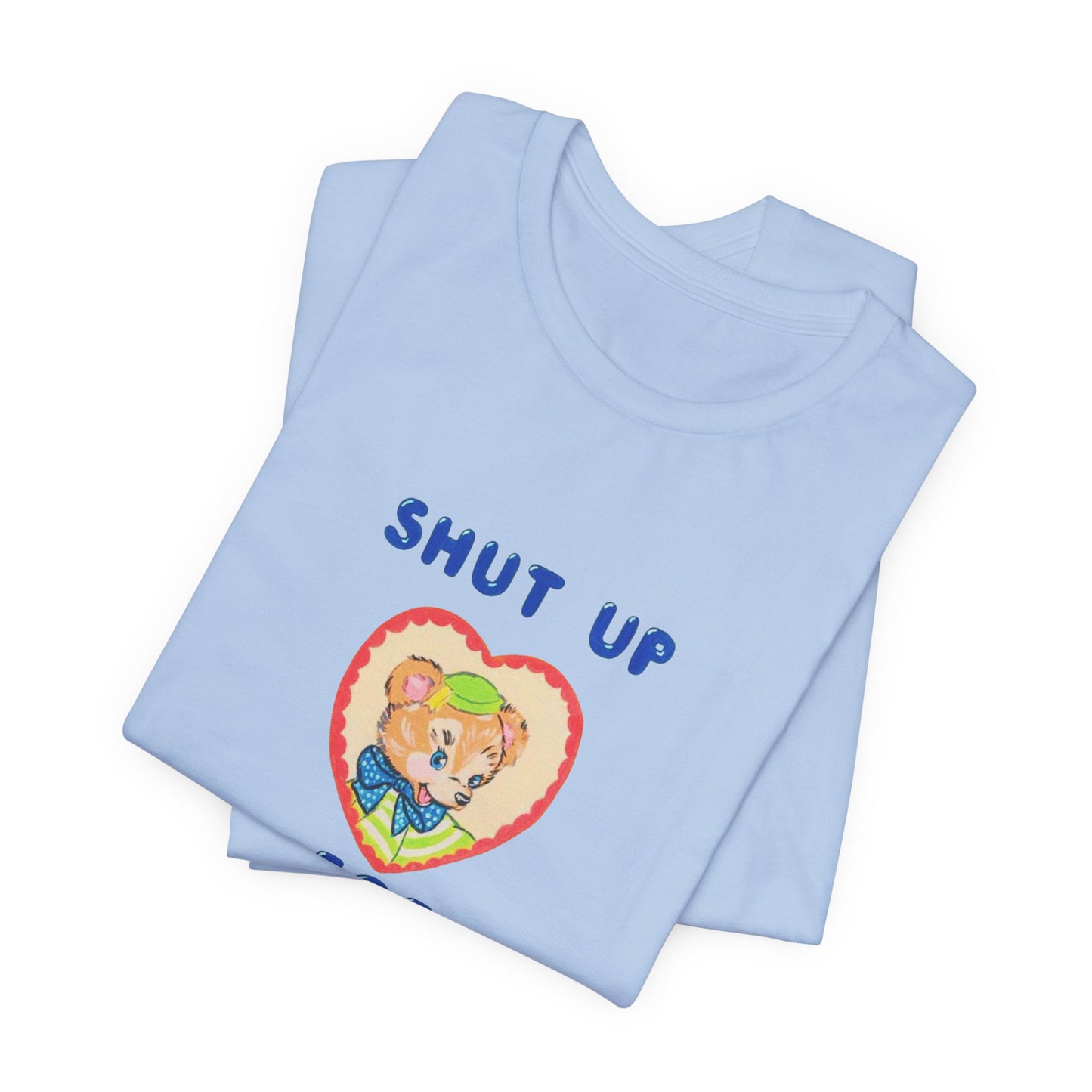 'Shut The Fuck Up A Bit' Graphic Tee — Bold Statement Unisex T-Shirt