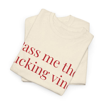 Unisex Cool Tee - Pass Me the Fucking Vino
