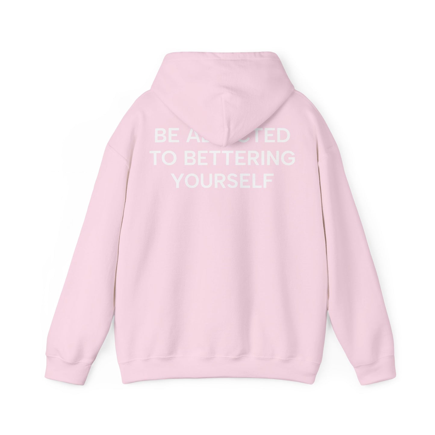 Unisex Cotton Hoodie - Be Addicted to Bettering Yourself Heavy Blend Sweatshirt