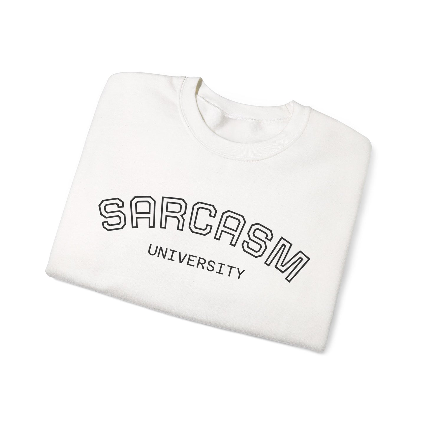 Sarcasm University Crewneck Unisex Sweatshirt — Funny SARCASM UNIVERSITY Pullover