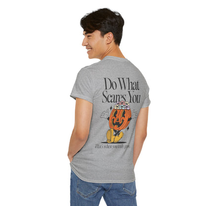 Unisex Graphic Tee - 'Do What Scares You' Inspirational Design