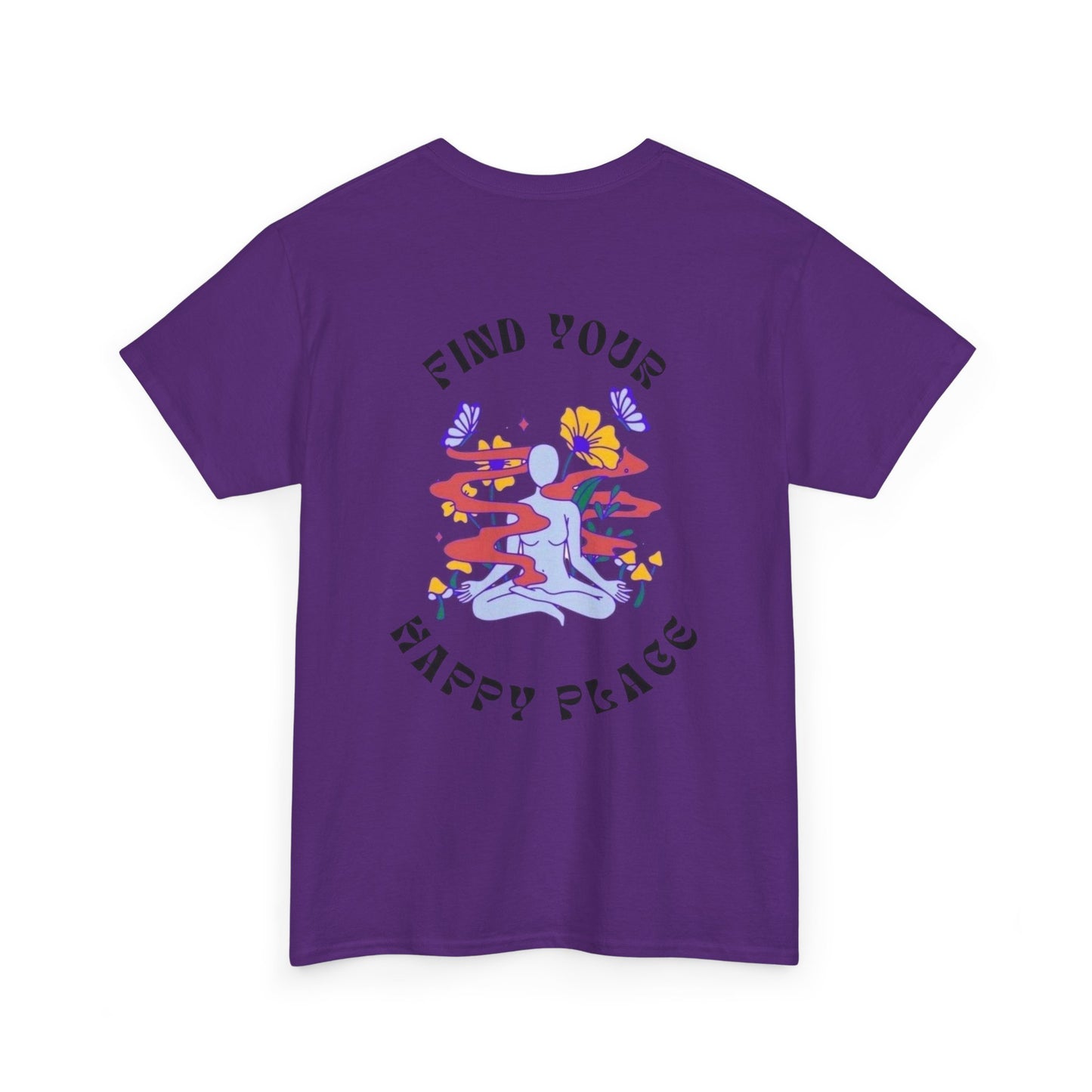 Happy Place Tee Shirt - Find Your Happy Place Authentic Design