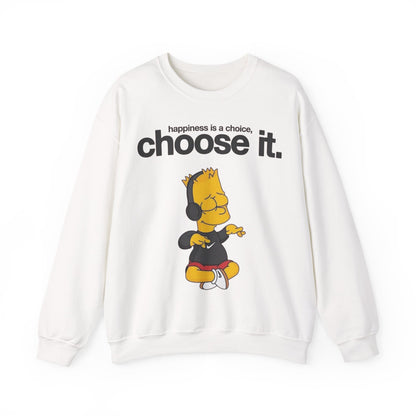 Choose It Crewneck Sweatshirt – "happiness is a choice" Graphic