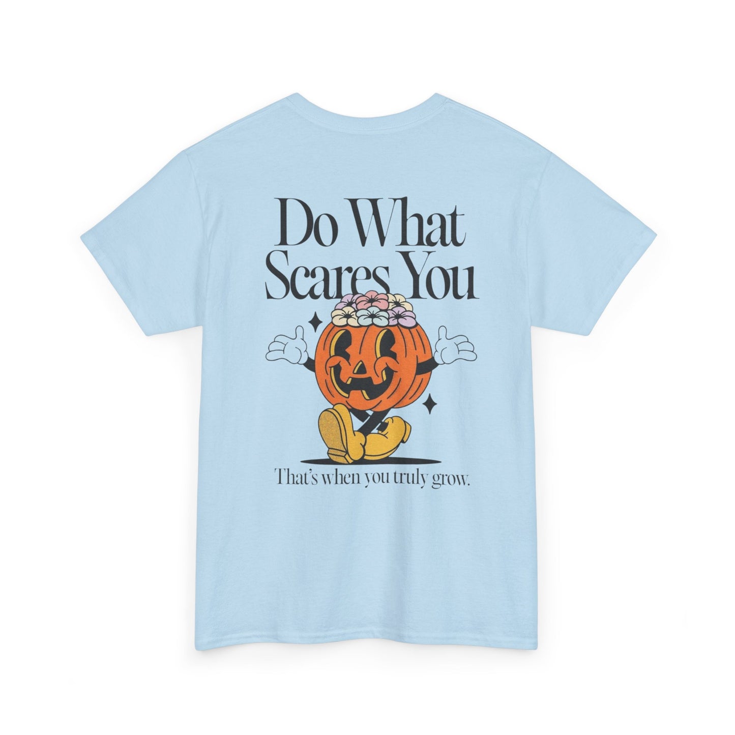 Unisex Graphic Tee - 'Do What Scares You' Inspirational Design
