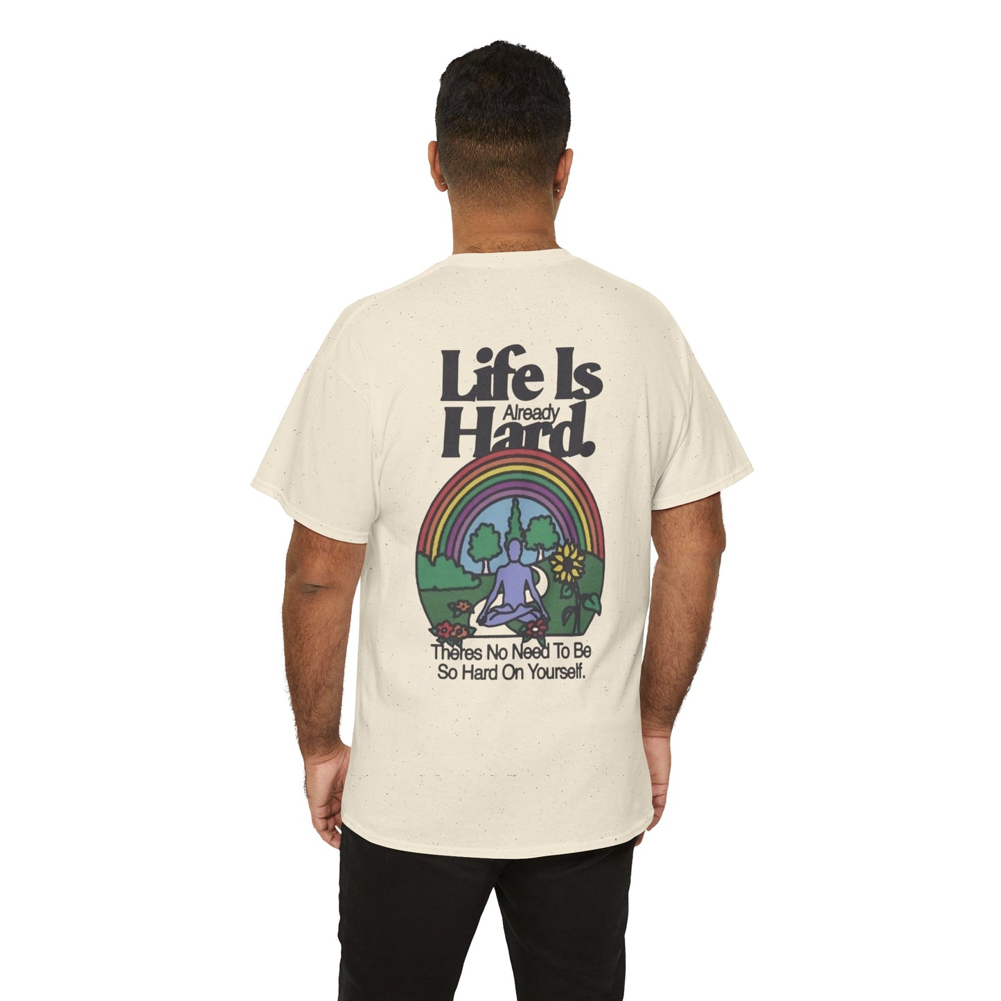 Unisex Motivational T-Shirt - 'Life is Hard, Don't Be Hard on Yourself' Inspirational Tee
