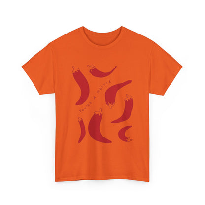 You are Hottie babe with Pepper Design - Unisex Cotton Tee