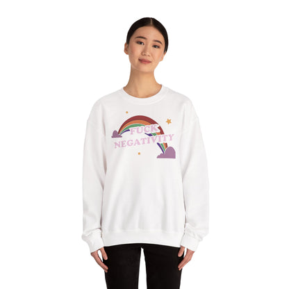 Crewneck Sweatshirt — "Fuck Negativity" Rainbow Anti-Negative Vibe