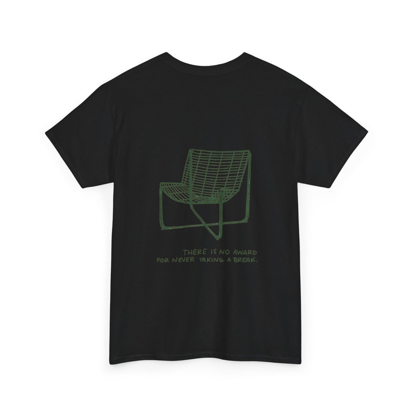 Breaks Matter Unisex Tee - There is no award for never taking a break