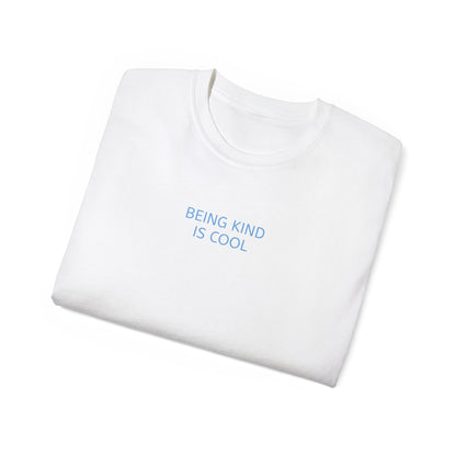 Unisex Ultra Cotton Tee - Being kind is cool