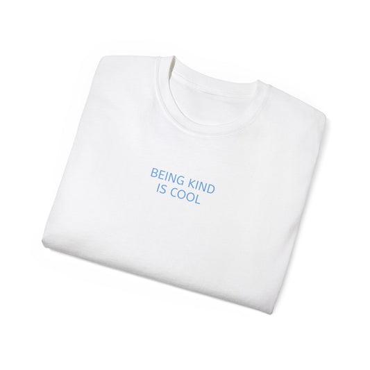 Unisex Ultra Cotton Tee - Being kind is cool