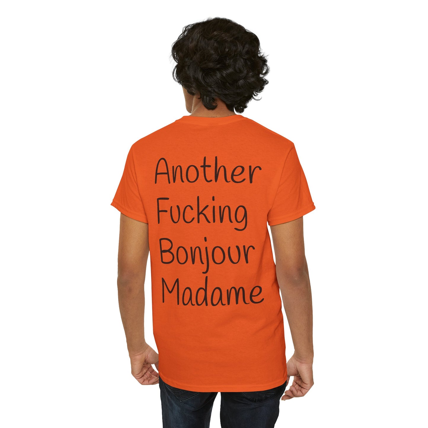 Unisex Graphic Tee - Another Fucking Bonjour Madame Design