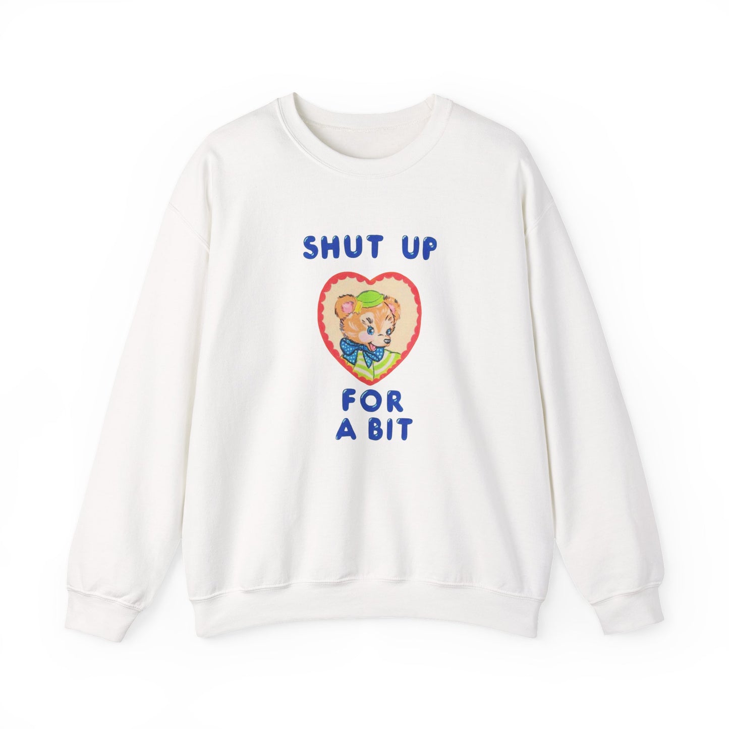 Casual Crewneck Unisex Sweatshirt — "shut the fuck up a bit" with Cute Graphic