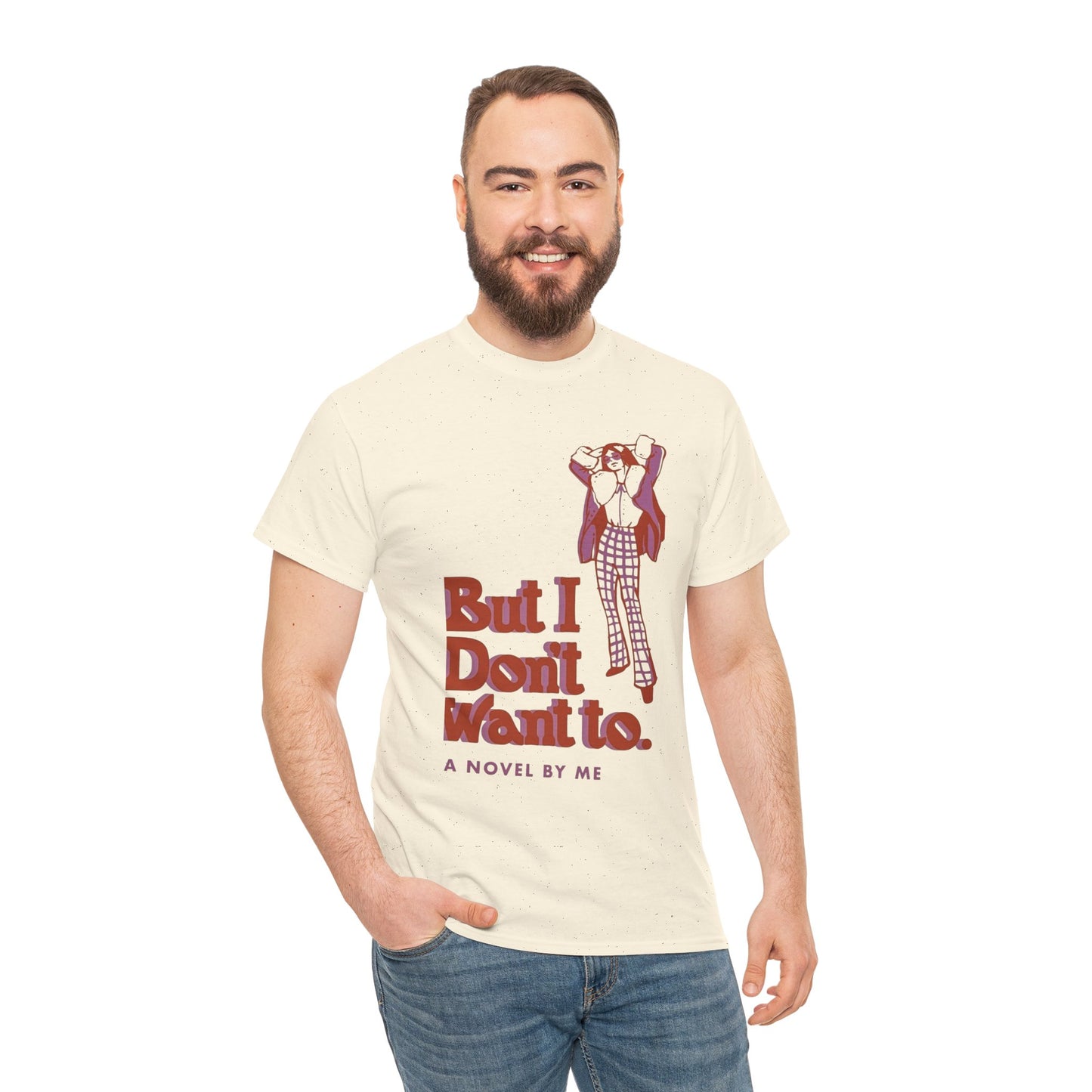 Cool Unisex Tee - 'I Don't Want to' Design
