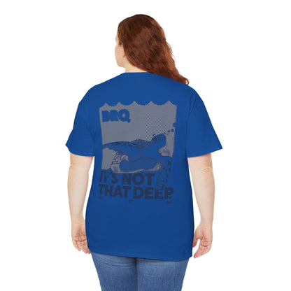 Unisex Graphic Tee - Bro, it is not that deep.