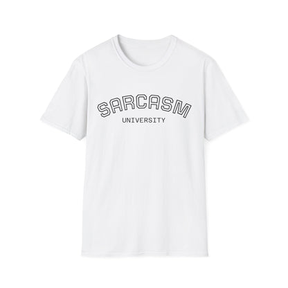 Sarcasm University T-Shirt - Statement Unisex Tee