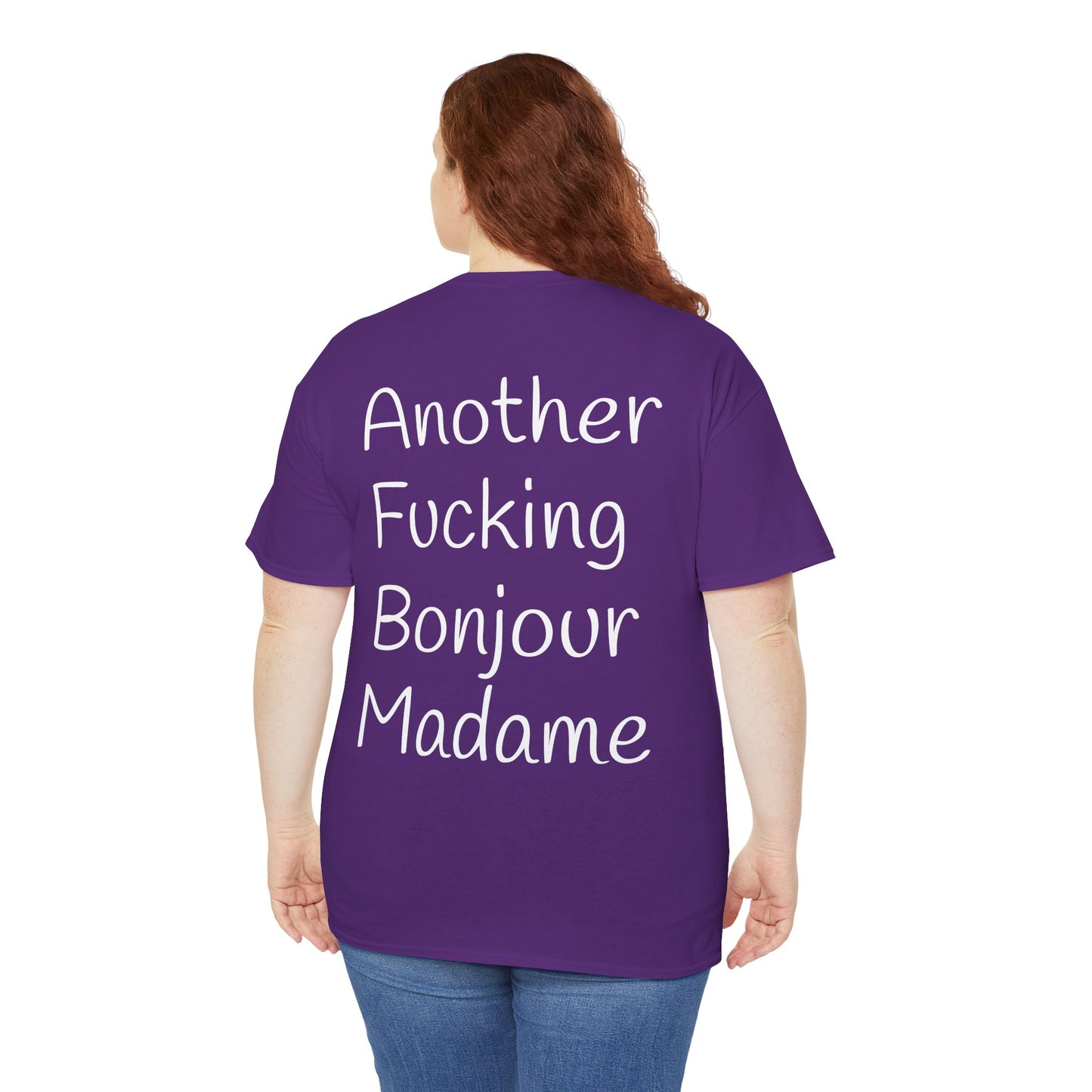 Unisex Graphic Tee - Another Fucking Bonjour Madame Design
