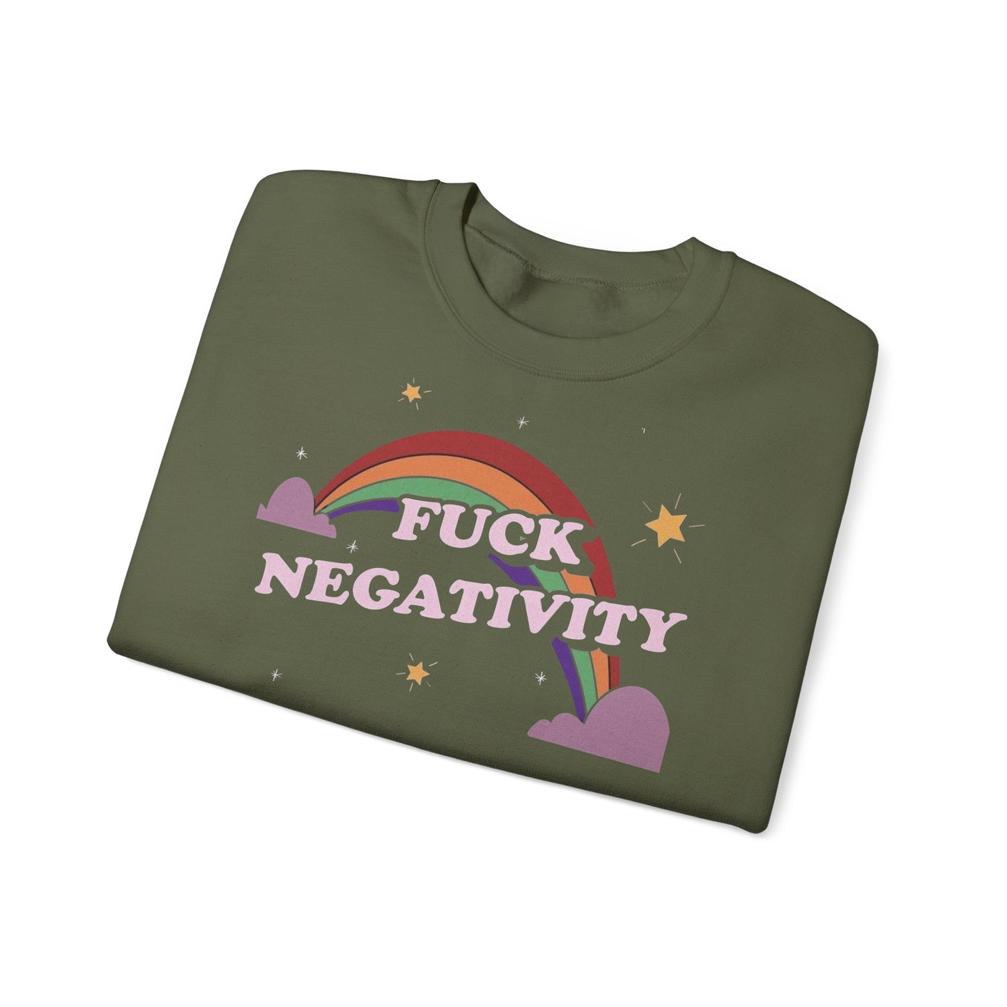 Crewneck Sweatshirt — "Fuck Negativity" Rainbow Anti-Negative Vibe