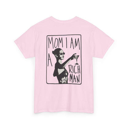 Cute Unisex T-Shirt - 'mom, i am rich man' Design