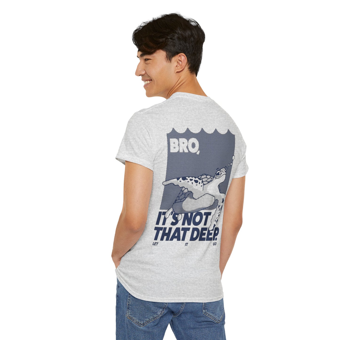 Unisex Graphic Tee - Bro, it is not that deep.