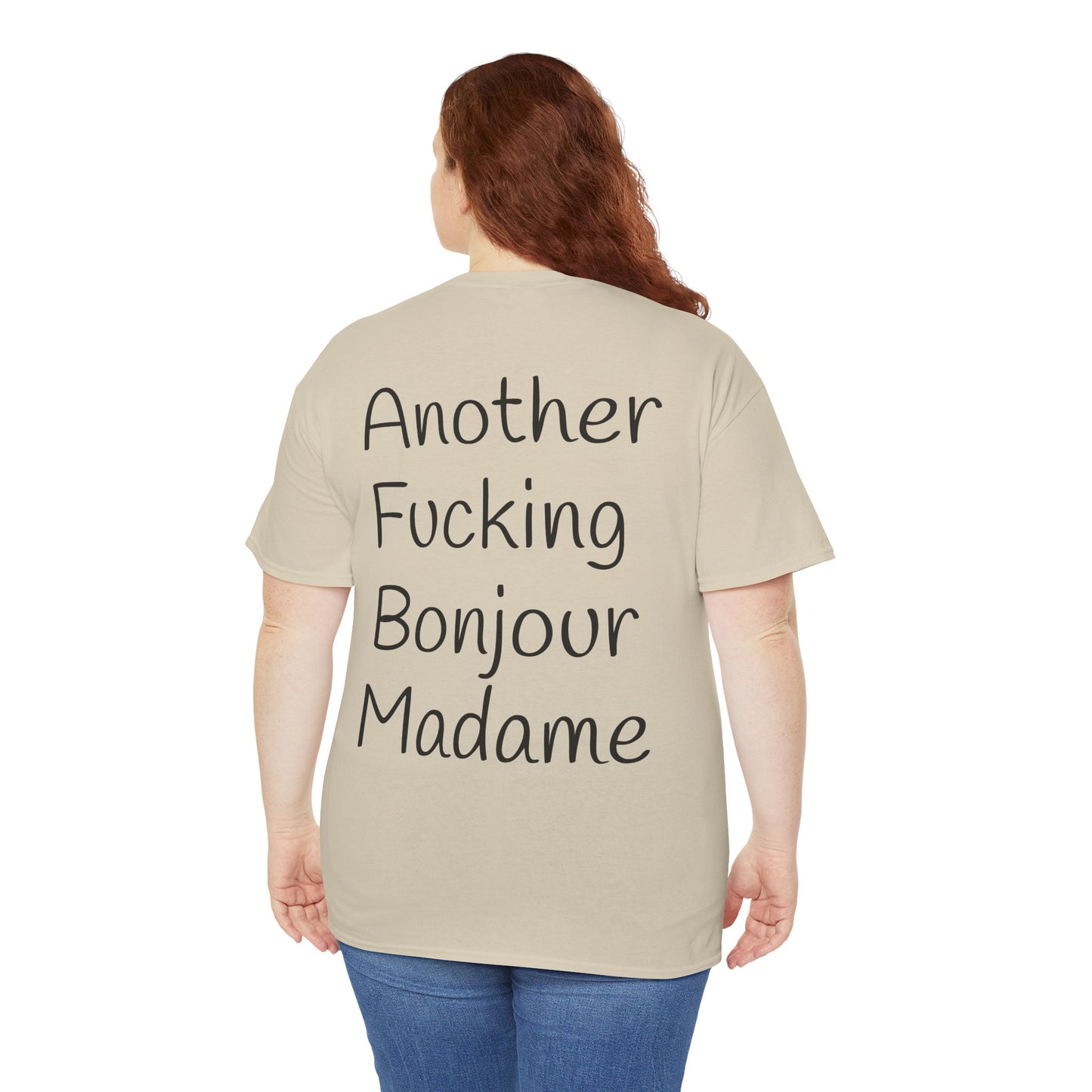 Unisex Graphic Tee - Another Fucking Bonjour Madame Design