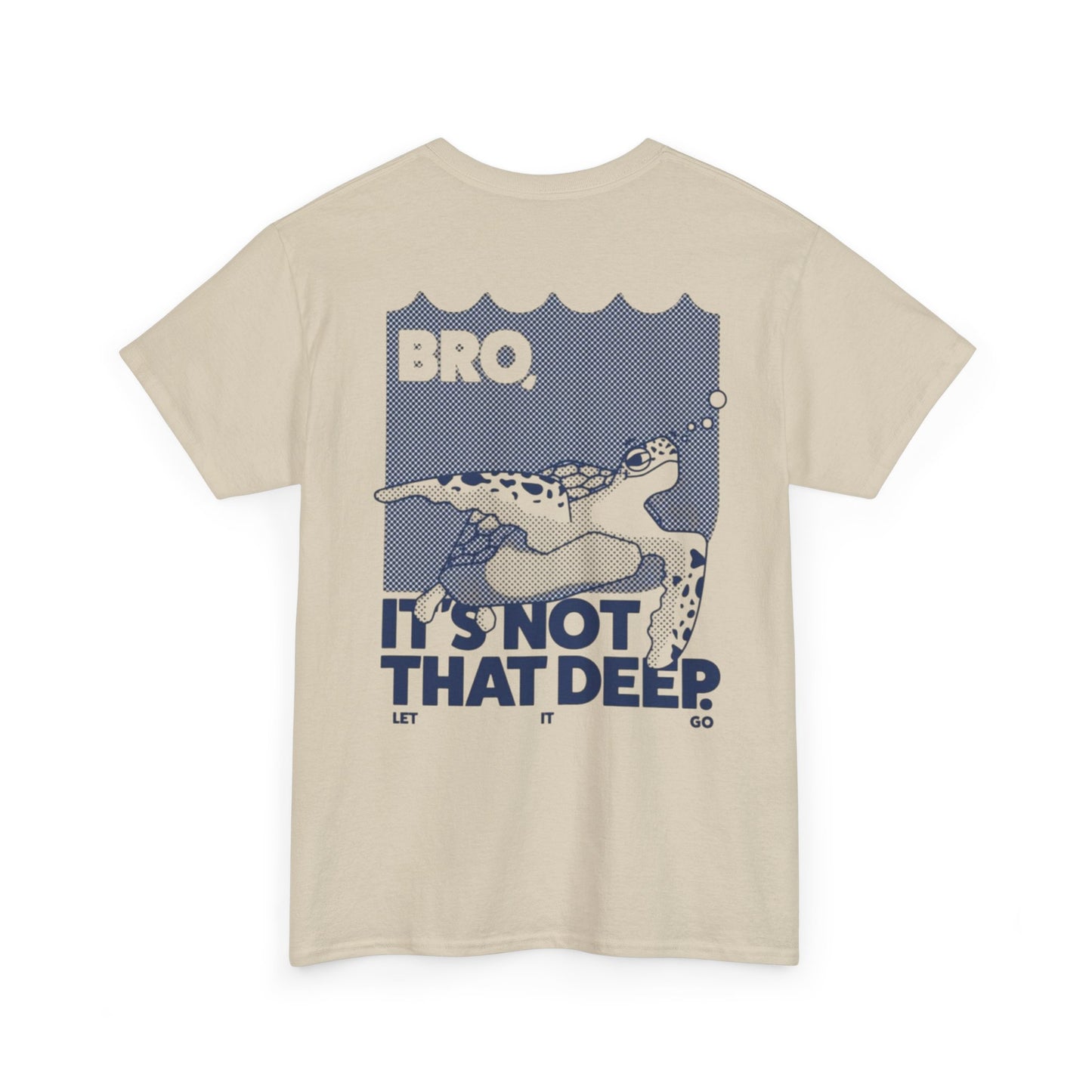 Unisex Graphic Tee - Bro, it is not that deep.