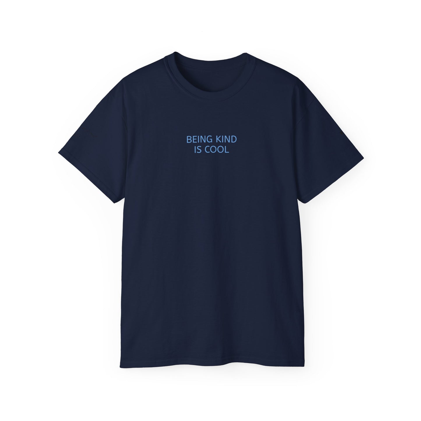 Unisex Ultra Cotton Tee - Being kind is cool