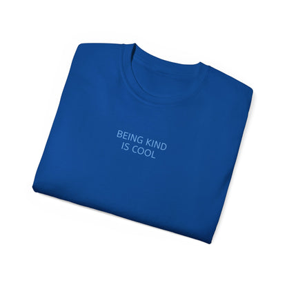 Unisex Ultra Cotton Tee - Being kind is cool