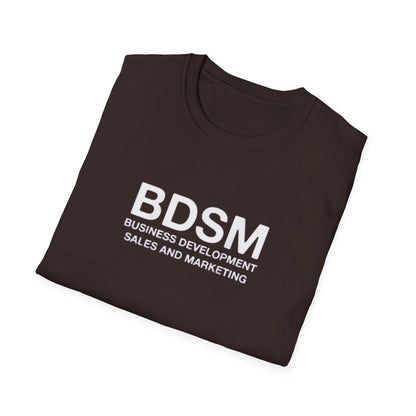 BDSM (Business Development Sales & Marketing) Funny Novelty T-Shirt - Sarcastic Office Humor Tee