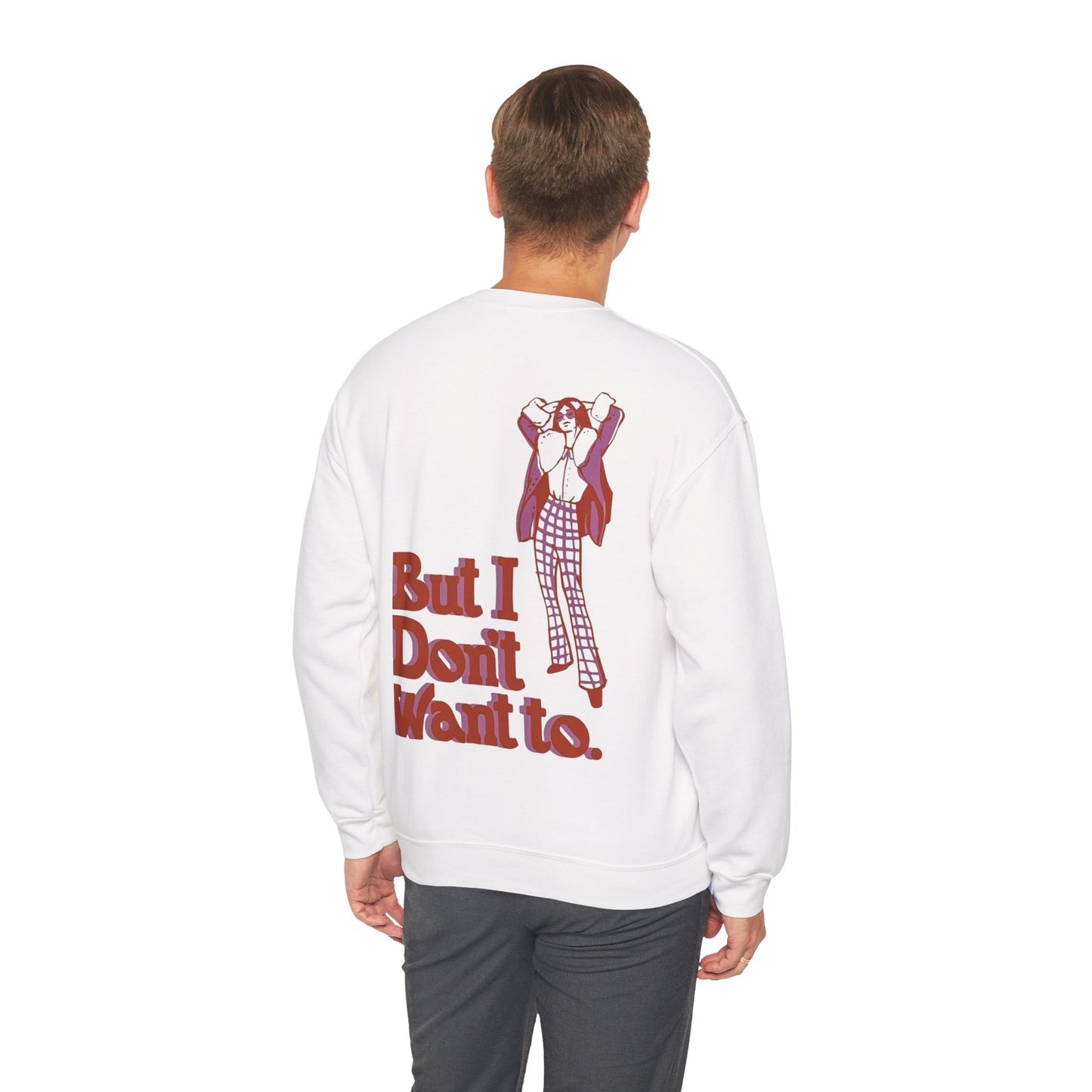 Graphic Unisex Stylish Sweatshirt — 'But I Don't Want To.' Retro Illustration Crewneck
