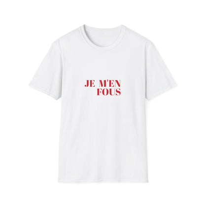 Casual Unisex Softstyle T-Shirt - "JE M'EN FOUS" Statement Tee