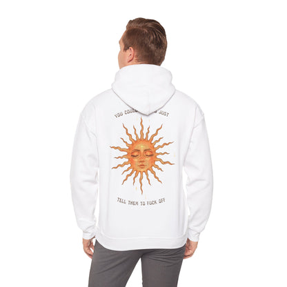 Sun Face Unisex Hoodie — 'You Can't Trust Them to Fuck Off' Graphic Pullover