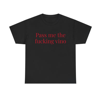 Unisex Cool Tee - Pass Me the Fucking Vino