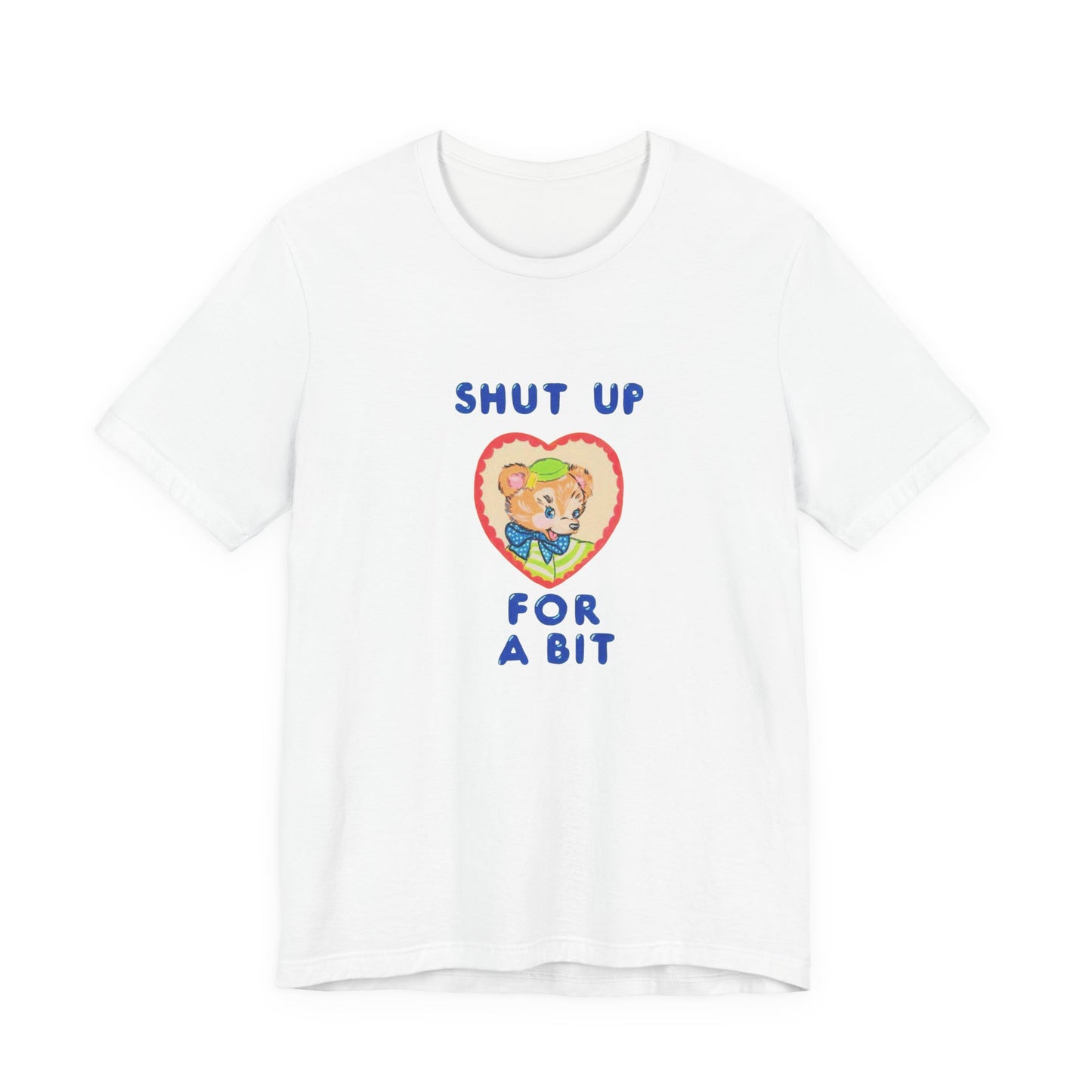 'Shut The Fuck Up A Bit' Graphic Tee — Bold Statement Unisex T-Shirt