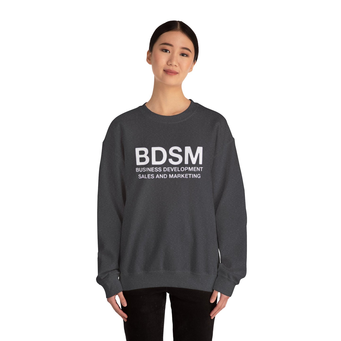 Crewneck Sweatshirt — BDSM (Business Development Sales and Marketing) Funny Office Hoodie