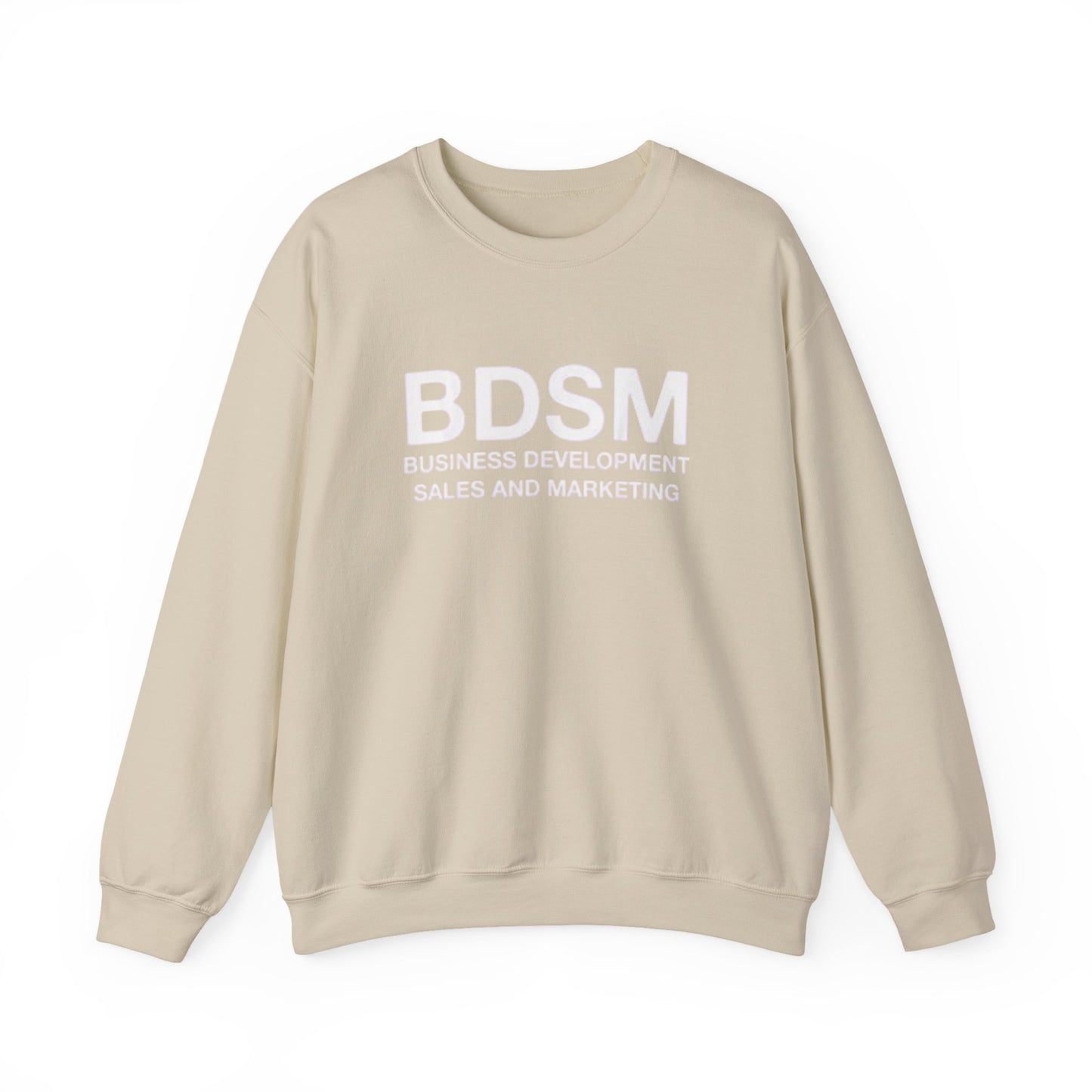 Crewneck Sweatshirt — BDSM (Business Development Sales and Marketing) Funny Office Hoodie