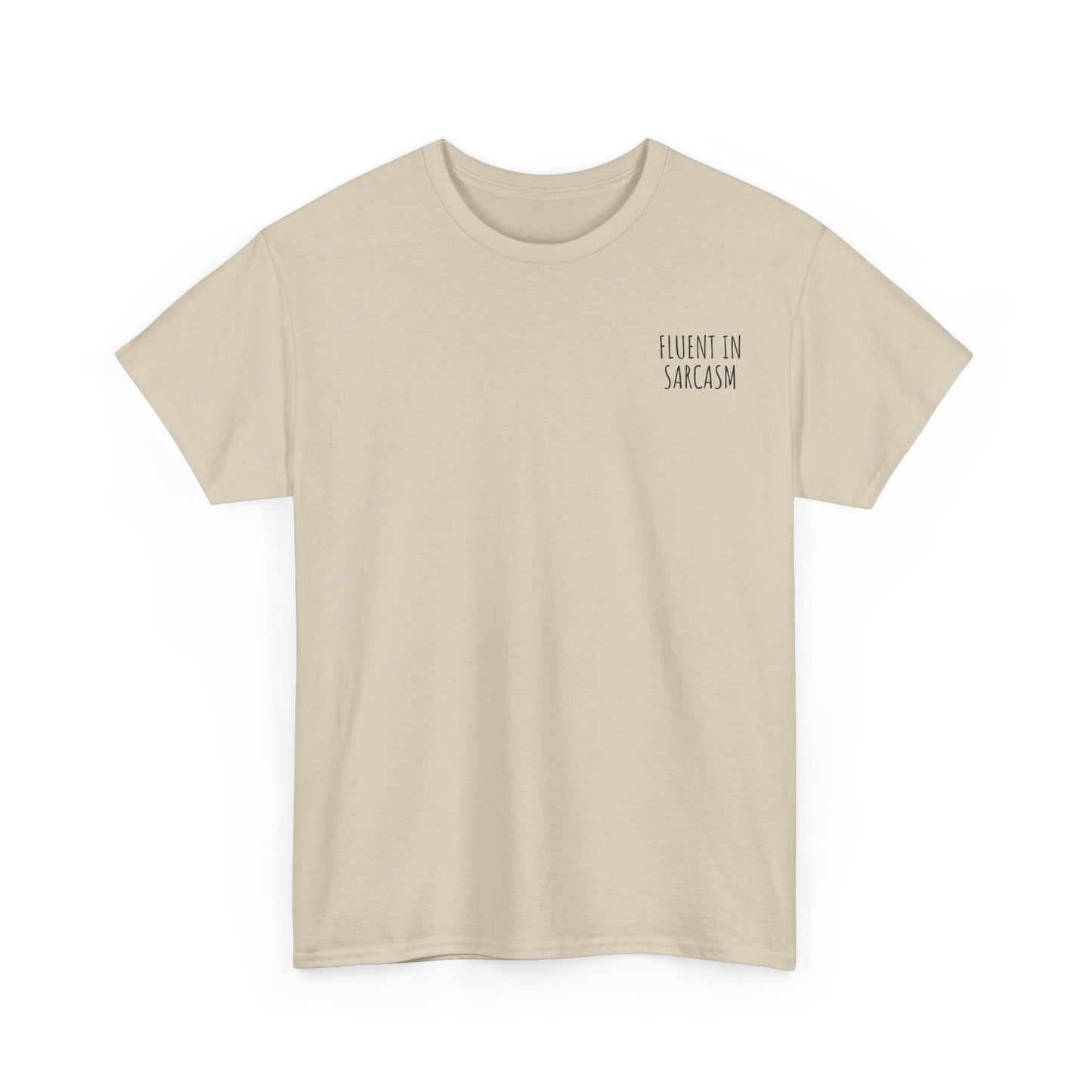 Fluent in Sarcasm - Minimalist Embroidered T-Shirt, Casual & Witty