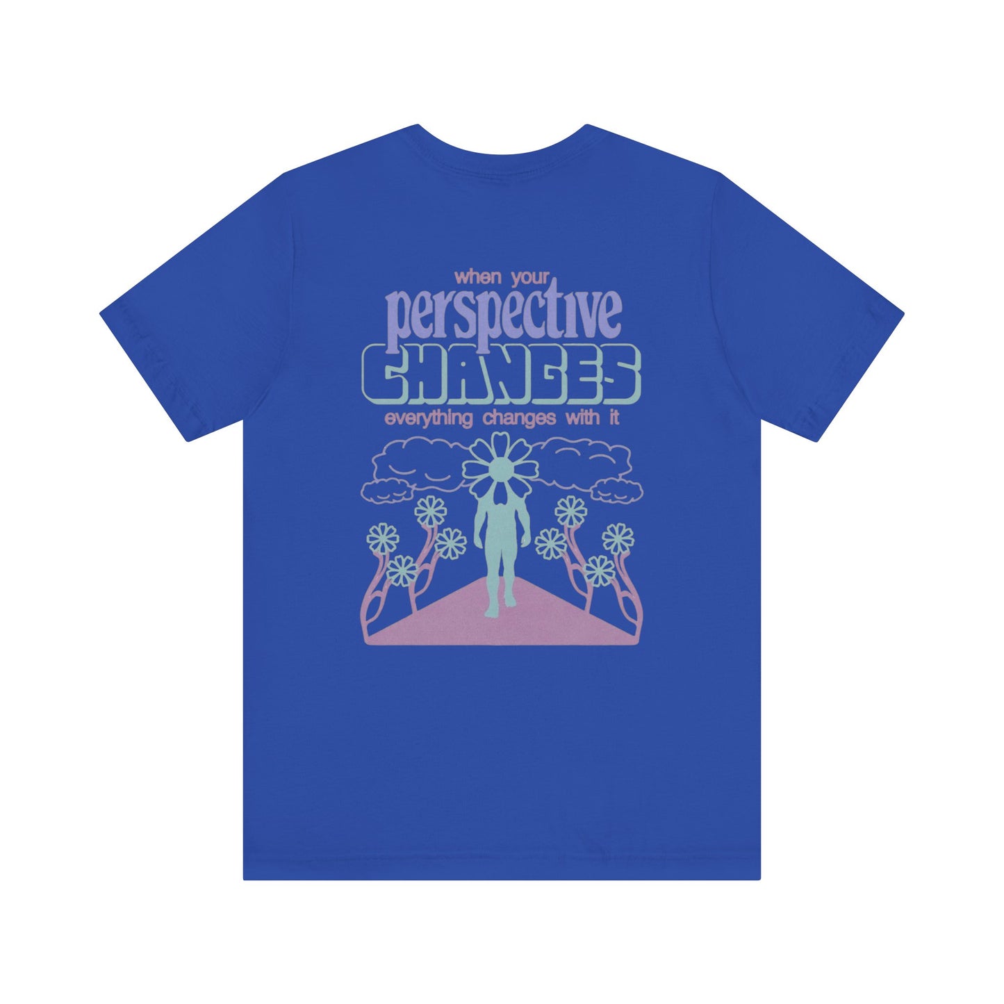 Unisex Jersey Short Sleeve Tee - Change Your Perspective