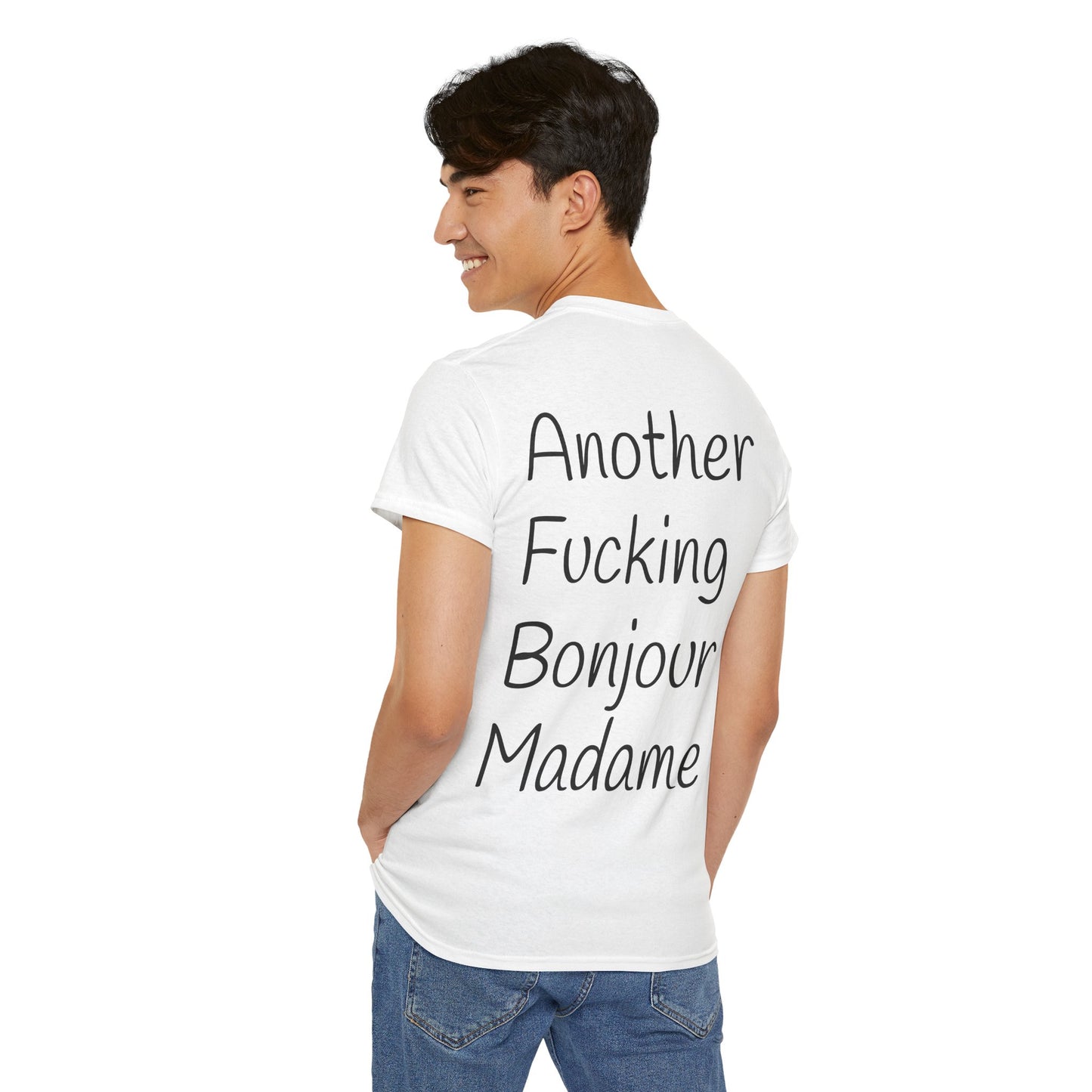 Unisex Graphic Tee - Another Fucking Bonjour Madame Design