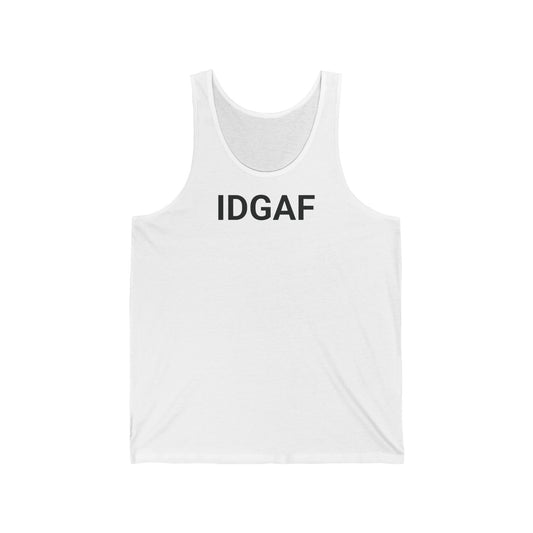 Unisex Direct Jersey Tank - IDGAF